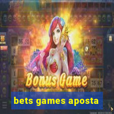 bets games aposta